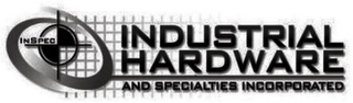 INSPEC INDUSTRIAL HARDWARE AND SPECIALTIES INCORPORATED