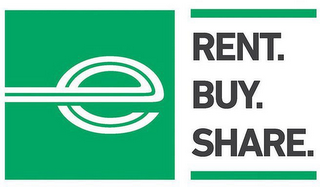 E RENT. BUY. SHARE.