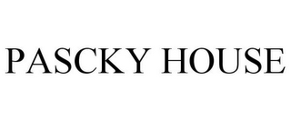 PASCKY HOUSE