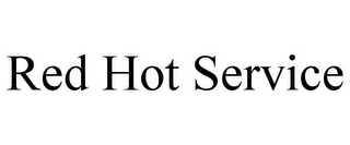 RED HOT SERVICE