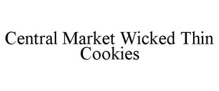 CENTRAL MARKET WICKED THIN COOKIES