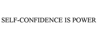 SELF-CONFIDENCE IS POWER