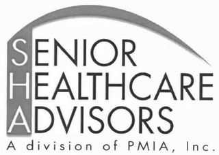 SENIOR HEALTHCARE ADVISORS A DIVISION OF PMIA, INC.