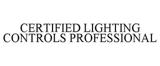 CERTIFIED LIGHTING CONTROLS PROFESSIONAL