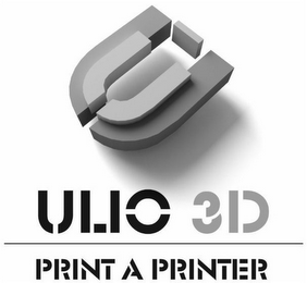 U ULIO 3D, PRINT A PRINTER