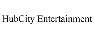 HUBCITY ENTERTAINMENT