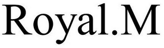 ROYAL.M