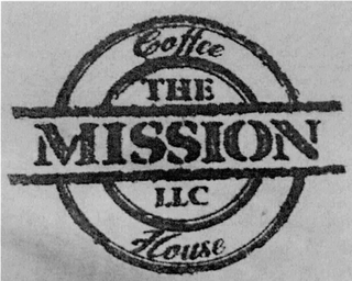 THE MISSION COFFEE HOUSE LLC