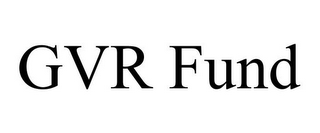 GVR FUND