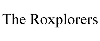 THE ROXPLORERS