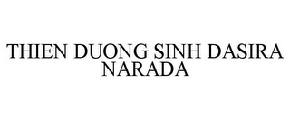 THIEN DUONG SINH DASIRA NARADA