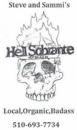 STEVE AND SAMMI'S HELL SOBRANTE HOT SAUCE CO. LOCAL, ORGANIC, BADASS 510-693-7734