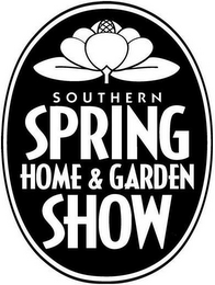 SOUTHERN SPRING HOME & GARDEN SHOW