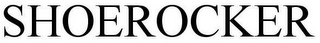 SHOEROCKER