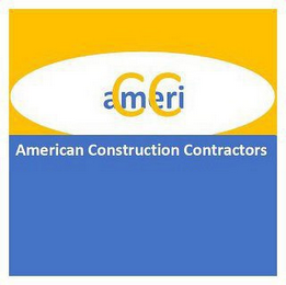 AMERI CC AMERICAN CONSTRUCTION CONTRACTORS