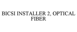 BICSI INSTALLER 2, OPTICAL FIBER