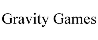 GRAVITY GAMES