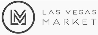 LVM LAS VEGAS MARKET