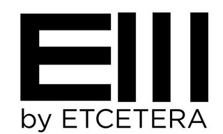 EIII BY ETCETERA