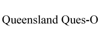 QUEENSLAND QUES-O