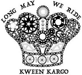 KWEEN KARGO LONG MAY WE RIDE