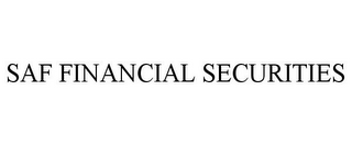 SAF FINANCIAL SECURITIES