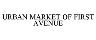 URBAN MARKET OF FIRST AVENUE