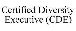 CERTIFIED DIVERSITY EXECUTIVE (CDE)