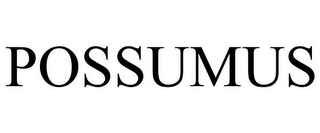 POSSUMUS