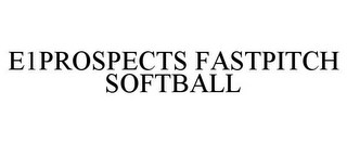 E1PROSPECTS FASTPITCH SOFTBALL