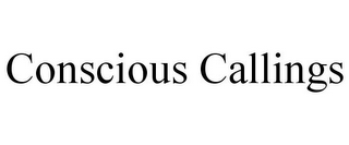 CONSCIOUS CALLINGS
