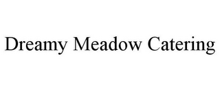 DREAMY MEADOW CATERING