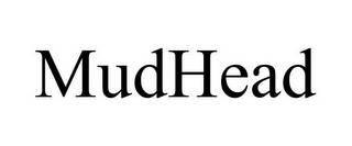 MUDHEAD