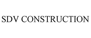 SDV CONSTRUCTION