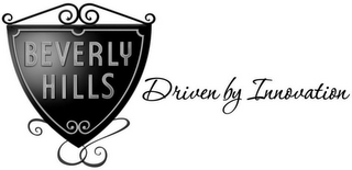 BEVERLY HILLS DRIVEN BY INNOVATION