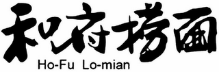 HO-FU LO-MIAN