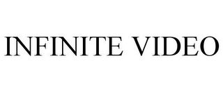 INFINITE VIDEO