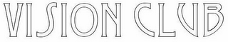 VISION CLUB