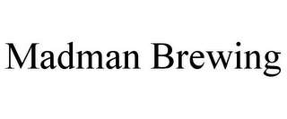 MADMAN BREWING