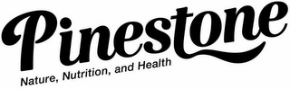 PINESTONE NATURE, NUTRITION, AND HEALTH