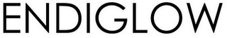 ENDIGLOW