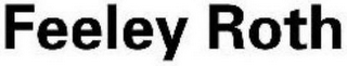 FEELEY ROTH
