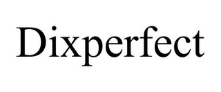DIXPERFECT