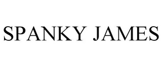 SPANKY JAMES