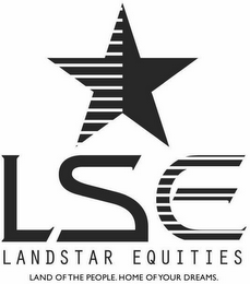 LSE LANDSTAR EQUITIES LAND OF THE PEOPLE.HOME OF THE YOUR DREAMS.