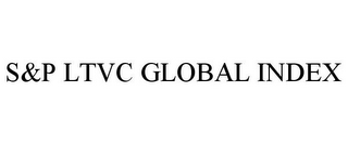 S&P LTVC GLOBAL INDEX