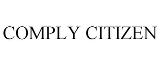 COMPLY CITIZEN