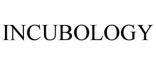 INCUBOLOGY