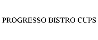 PROGRESSO BISTRO CUPS