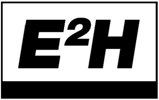 E²H